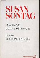 La maladie comme métaphore - Le sida et ses métaphores - Collection 