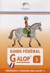 Guide fédéral - Galop 3, préparer et réussir son galop 3