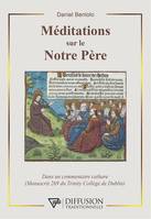 Méditations sur le Notre Père - Dans un commentaire Cathare (Manuscrit 269 du Trinity Collège de Dublin)