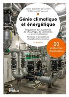 Génie climatique et énergétique - 2e édition, Régulation des systèmes de chauffage, de ventilation et de climatisation.