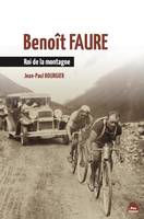 Benoît Faure, Roi de la montagne