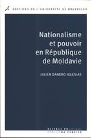 Nationalisme et pouvoir en République de Moldavie