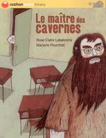 LE MAITRE DES CAVERNES