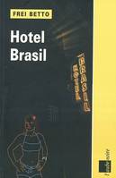 Hôtel Brazil Betto, Frei and Roux, Richard, roman