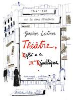 Théâtre, reflet de la IVe République, événements, politique, société, idées