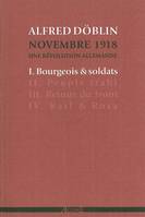 Novembre 1918, 1, Bourgeois et soldats, Novembre 1918. Une révolution allemande (tome I)
