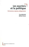 Les ouvriers et la politique, Permanence, ruptures, realignements