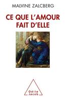 Ce que l'amour fait d'elle