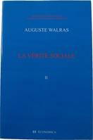 Oeuvres économiques complètes / Auguste et Léon Walras., 2, La vérité sociale