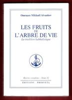 Œuvres complètes... / Omraam Mikhaël Aïvanhov., 32, Les Fruits de l’Arbre de Vie, La tradition kabbalistique