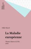 La Maladie européenne, Thomas Mann et le XXe siècle