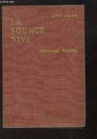 La Source Vive, TOME 2 : Howard Roark.