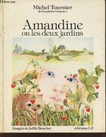 AMANDINE OU LES DEUX JARDINS