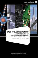 Basis of electromagnetic compatibility of integrated circuits, A modelling approach using ic-emc
