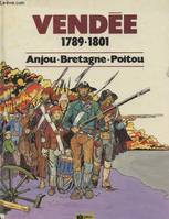 Vendée, 1789-1801 [Board book], Anjou, Bretagne, Poitou