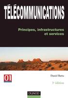 Télécommunications - 3ème édition - Principes, infrastructures et services, Principes, infrastructures et services