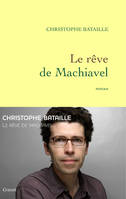 Le r√å√¢√•¬êve de Machiavel, roman