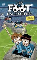 Les Footballissimes - Tome 9 - Gare aux météorites