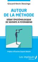 Autour de la méthode, Débat épistémologique de socrate à feyerabend