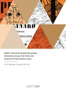 Bulletin du Syndicat des produits alimentaires en gros, et de l'Union des syndicats de l'alimentation en gros