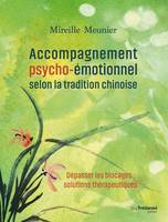 Accompagnement psycho-émotionnel selon la tradition chinoise