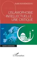 L'islamophobie intellectuelle : une critique