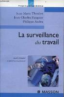 La surveillance du travail avant, pendant et après l'accouchement - Collection pratique en gynécologie-obstétrique., [avant, pendant et après l'accouchement]