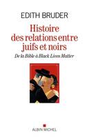 Histoire des relations entre juifs et noirs, De la Bible à Black Lives Matter