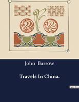 Travels In China