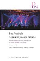 Les festivals de musiques du monde, Regards comparés sur trois études de cas en France, en Italie et au Québec