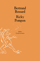 Ricky Pompon, [Rennes, Théâtre national de Bretagne, 29 avril 1997]