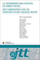 La disparition des statuts en droit social - Het verdwijnen van de statuten in het sociaal recht (fr/nl)