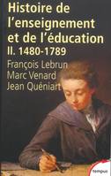 Histoire générale de l'enseignement et de l'éducation en France, Tome II, De Gutenberg aux Lumières, 1480-1789, Histoire de l'enseignement et de l'éducation - tome 2