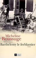 Barthélémy le ferblantier, roman