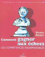 Comment gagner aux échecs, Les compétences indispensables.