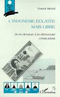 L'Indonésie éclatée mais libre, De la dictature à la démocratie (1998-2000)