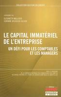 Le capital immatériel de l'entreprise, Un défi pour les comptables et les managers.