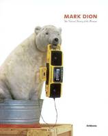 Mark Dion - The Natural History of the Museum, Edition français-allemand