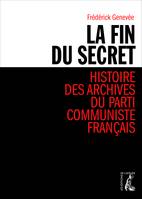 La fin du secret, Histoire des archives du Parti communiste français