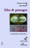Isles & passages, < & montaigne & rabelais & >