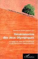 Géoéconomie des Jeux Olympiques, Le sport au coeur de la politique et de l'économie internationales