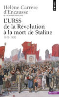 L'URSS. De la révolution à la mort de Staline (1917-1953), 1917-1953