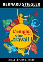 L'emploi est mort, vive le travail !, Entretien avec Ariel Kyrou