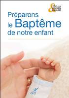 Préparons le baptême de notre enfant, pack de 10 exemplaires