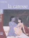 CARESSE (LA)