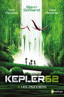 4, Kepler62 - tome 4 Les pionniers