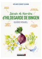 Secrets de bien-être d'Hildegarde de Bingen , Guide visuel