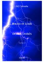 Rocco et Louis – Destins croisés, Tome 3