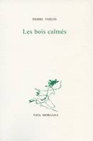 Le bois calmés