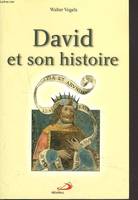 David et son histoire